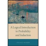 کتاب A Logical Introduction to Probability and Induction اثر Franz Huber انتشارات Oxford University Press