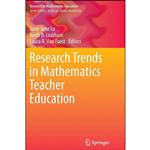 کتاب Research Trends in Mathematics Teacher Education  اثر جمعی از نویسندگان انتشارات Springer