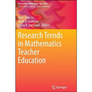 کتاب Research Trends in Mathematics Teacher Education اثر جمعی از نویسندگان انتشارات Springer 