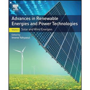 کتاب Advances in Renewable Energies and Power Technologies اثر Imene Yahyaoui انتشارات Elsevier Science 