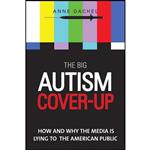 کتاب The Big Autism Cover-Up اثر Anne Dachel انتشارات Skyhorse
