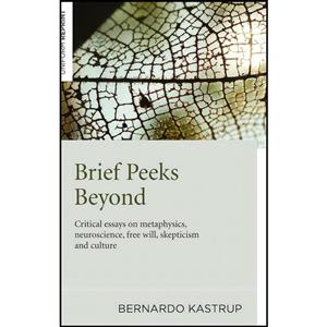 کتاب Brief Peeks Beyond اثر Bernardo Kastrup انتشارات Iff Books