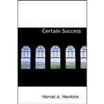 کتاب Certain Success اثر Norval A. Hawkins انتشارات BiblioLife