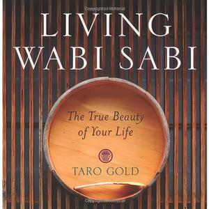 کتاب Living Wabi Sabi اثر Taro Gold انتشارات Andrews McMeel Universal