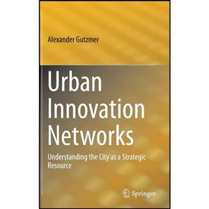 کتاب Urban Innovation Networks اثر Alexander Gutzmer انتشارات Springer 