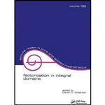 کتاب Factorization in Integral Domains  اثر Daniel Anderson انتشارات Routledge