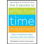 کتاب The 3 Secrets to Effective Time Investment اثر Elizabeth Grace Saunders and Kelley Hazen انتشارات McGraw-Hill Education on Brilliance