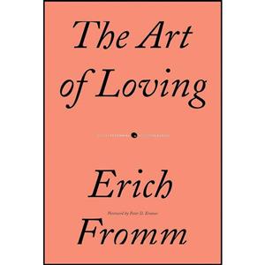 کتاب The Art of Loving اثر Erich Fromm انتشارات Harper Perennial Modern Classics