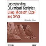 کتاب Understanding Educational Statistics Using Microsoft Excel and SPSS اثر Martin Lee Abbott انتشارات Wiley