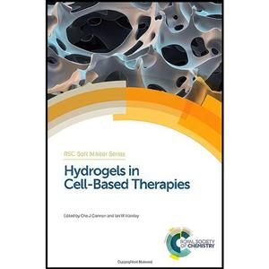 کتاب Hydrogels in Cell-Based Therapies اثر Che J Connon and Ian W Hamley انتشارات Royal Society of Chemistry 