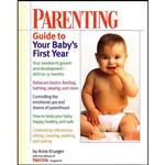 کتاب Parenting Guide to Your Babys First Year اثر Anne Krueger and Parenting Magazine Editors انتشارات Ballantine Books