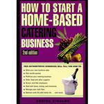 کتاب How to Start a Home-Based Catering Business  اثر Denise Vivaldo انتشارات Globe Pequot Pr
