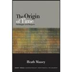 کتاب The Origin of Time اثر Heath Massey انتشارات State University New York Press 