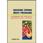 کتاب Building Strong Music Programs اثر Charlene Ryan انتشارات L Education