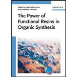 کتاب The Power of Functional Resins in Organic Synthesis اثر جمعی از نویسندگان انتشارات Wiley-VCH