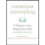 کتاب Conscious Uncoupling  اثر Katherine Woodward Thomas انتشارات Blackstone , Inc