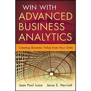 کتاب Win with Advanced Business Analytics اثر Jean-Paul Isson and Jesse Harriott انتشارات Wiley 