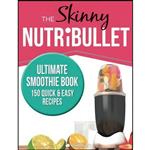 کتاب The Skinny NUTRIBULLET Ultimate Smoothie Book اثر CooKNation انتشارات تازه ها