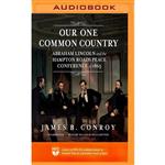کتاب Our One Common Country اثر James B. Conroy and Malcolm Hillgartner انتشارات Blackstone on Brilliance