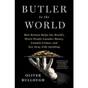 کتاب Butler to the World اثر Oliver Bullough انتشارات St. Martins Press