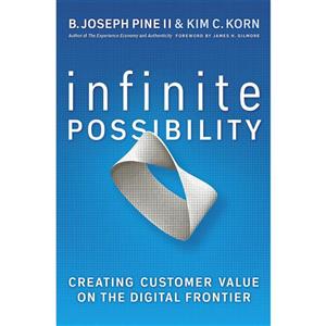 کتاب Infinite Possibility اثر Kim C. Korn and B. Joseph Pine انتشارات تازه‌ها 