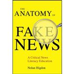 کتاب Anatomy of Fake News اثر Nolan Higdon انتشارات University of California Press