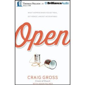 کتاب Open اثر Craig Gross and Adam Palmer Van Tracy انتشارات Thomas Nelson on Brilliance Audio 