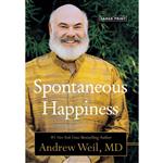 کتاب Spontaneous Happiness اثر Andrew Weil and  MD انتشارات Little, Brown Spark