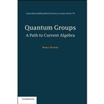 کتاب Quantum Groups اثر Ross Street انتشارات Cambridge University Press