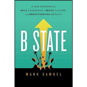 کتاب B State اثر Mark Samuel انتشارات Greenleaf Book Group Press 