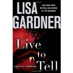 کتاب Live to Tell اثر Lisa Gardner انتشارات Bantam