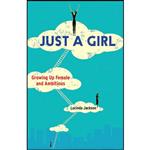 کتاب Just a Girl اثر Lucinda Jackson انتشارات She Writes Press