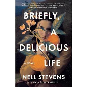 کتاب Briefly A Delicious Life اثر Nell Stevens انتشارات Scribner 