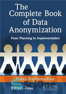 دانلود کتاب The Complete Book of Data Anonymization From Planning to Implementation – کتاب کامل ناشناس سازی داده ها از...