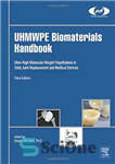 دانلود کتاب UHMWPE Biomaterials Handbook, Third Edition: Ultra High Molecular Weight Polyethylene in Total Joint Replacement and Medical Devices –...
