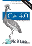 دانلود کتاب C# 4.0 Pocket Reference, 3rd Edition: Instant Help for C# 4.0 Programmers – C# 4.0 Pocket Reference، نسخه...