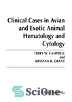 دانلود کتاب Clinical Cases in Avian and Exotic Animal Hematology and Cytology – موارد بالینی در هماتولوژی و سیتولوژی پرندگان...