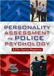 دانلود کتاب Personality Assessment in Police Psychology: A 21st Century Perspective – ارزیابی شخصیت در روانشناسی پلیس: دیدگاه قرن بیست...