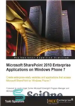 دانلود کتاب Microsoft SharePoint 2010 Enterprise Applications on Windows Phone 7: Create enterprise-ready websites and applications that access 