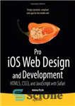 دانلود کتاب Pro iOS Web Design and Development: HTML5, CSS3, and JavaScript with Safari – طراحی و توسعه وب حرفه...