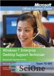 دانلود کتاب Windows 7 Enterprise Desktop Support Technician: Exam: 70-685 , Revised and Expanded – تکنسین پشتیبانی دسکتاپ Enterprise Windows...