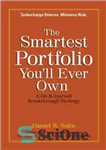 دانلود کتاب The Smartest Portfolio YouÖll Ever Own: A Do-It-Yourself Breakthrough Strategy – باهوش ترین نمونه کارها که تا به...