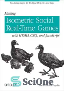 دانلود کتاب Making Isometric Social Real-Time Games with HTML5, CSS3, and JavaScript – ساخت بازی های اجتماعی ایزومتریک بلادرنگ با...