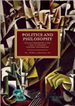 دانلود کتاب Politics and Philosophy: Niccol Machiavelli and Louis AlthusserÖs Aleatory Materialism – سیاست و فلسفه: نیکول ماکیاولی و لوئیس...