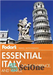 دانلود کتاب Fodor’s Essential Italy Rome, Florence, and Venice – Fodor’s Essential Italy رم، فلورانس و ونیز