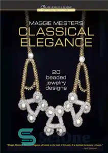 دانلود کتاب Classical Elegance 20 Beaded Jewelry Designs – کلاسیک الگانس 20 طرح جواهرات مهره دار 