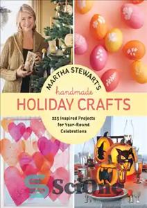 دانلود کتاب Martha StewartÖs Handmade Holiday Crafts – صنایع دستی تعطیلات مارتا استوارت