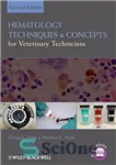 دانلود کتاب Hematology techniques and concepts for veterinary technicians – تکنیک ها و مفاهیم هماتولوژی برای تکنسین های دامپزشکی