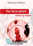 دانلود کتاب The Torre Attack. Move by Move – حمله توره حرکت با حرکت