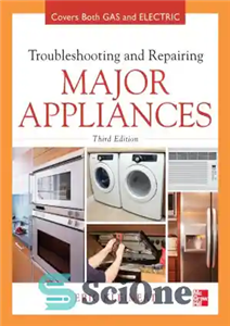 دانلود کتاب Troubleshooting and Repairing Major Appliances, 3 edition – عیب یابی و تعمیر لوازم اصلی، نسخه 3